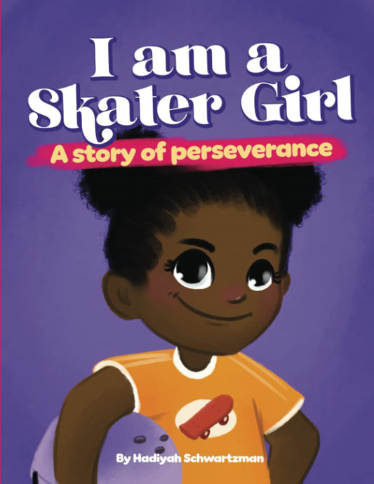 I Am a Skater Girl: A Story of Perseverance (A Little Williams Family Series) - 6023