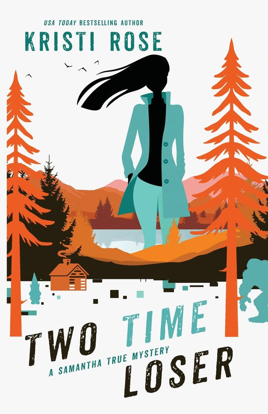 Two Time Loser (A Samantha True Mystery)
