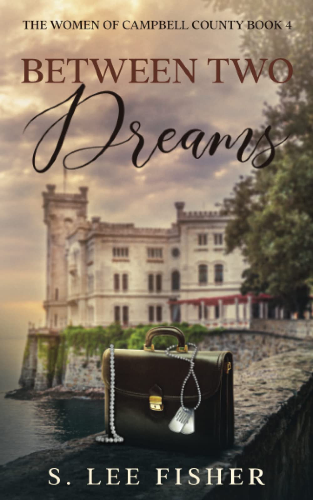 Between Two Dreams: The Women of Campbell County Book 4