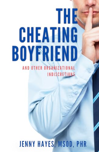 The Cheating Boyfriend (And Other Organizational Indiscretions) - 8221