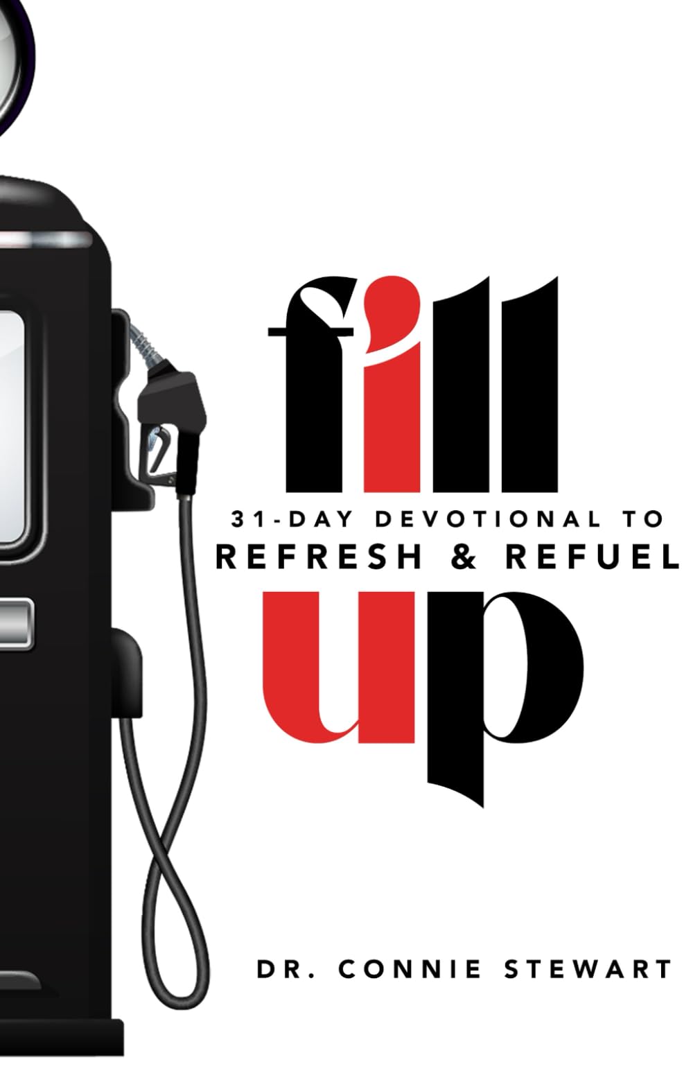 Fill Up: 31 Day Devotional to Refresh & Refuel