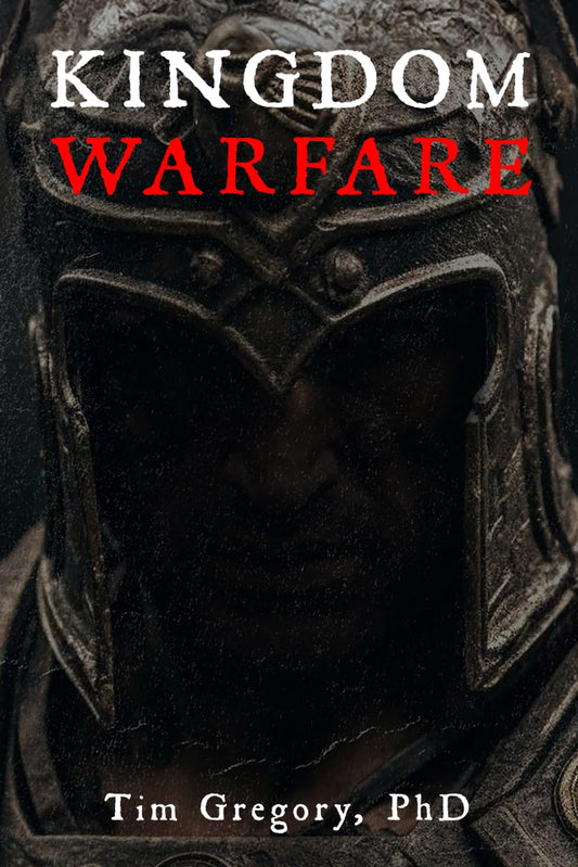 Kingdom Warfare: An Unveiled Look Into The Spiritual Realm - 3001