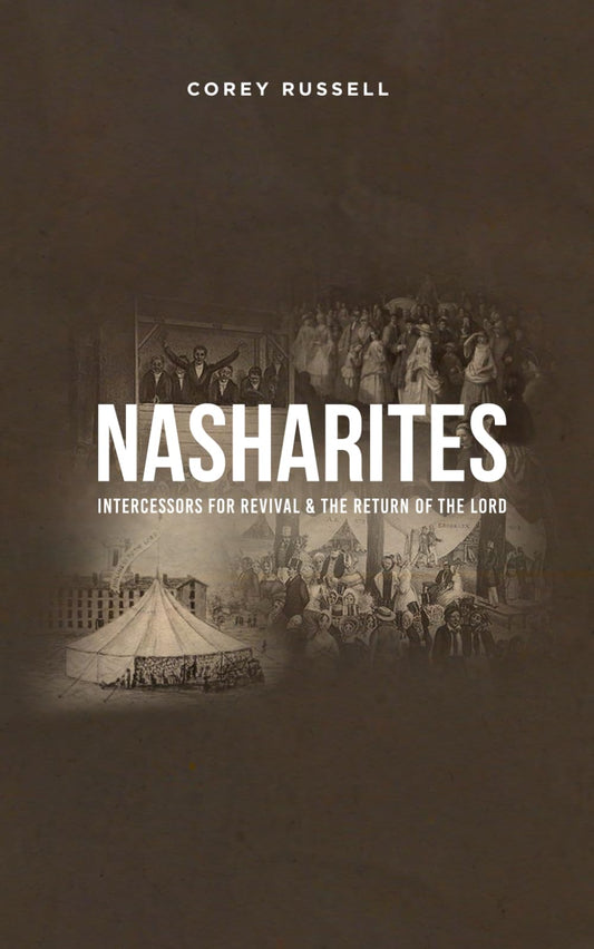 Nasharite: Intercessors for Revival & the Return of the Lord