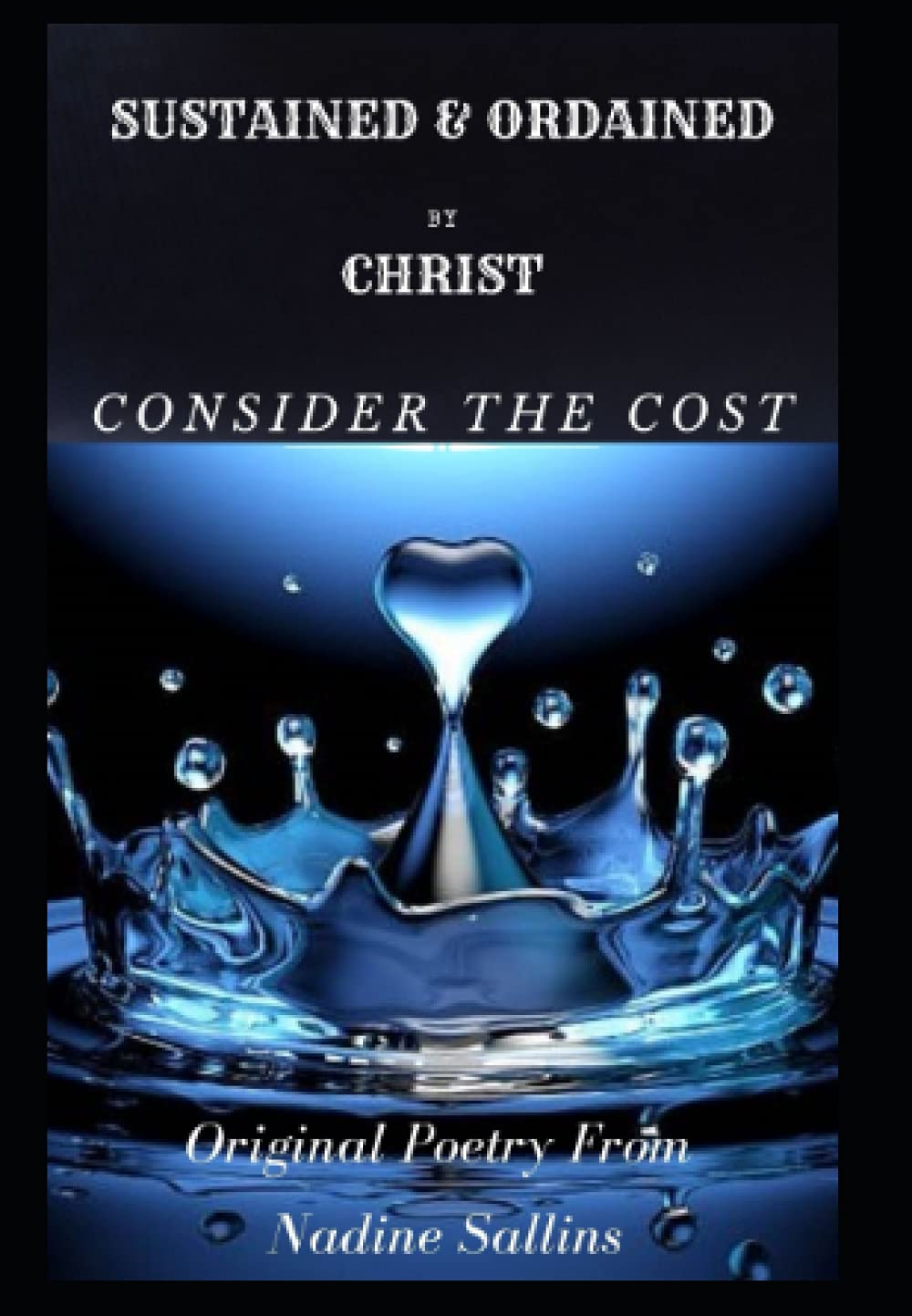 Sustained and Ordained By Christ: Consider The Cost