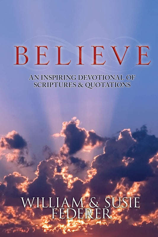 BELIEVE - An Inspiring Devotional of Scriptures & Quotations - 8669