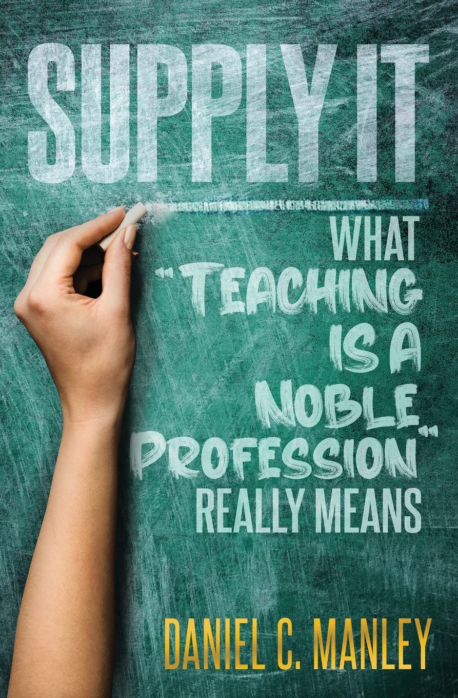 Supply It: What "Teaching Is A Noble Profession" Really Means