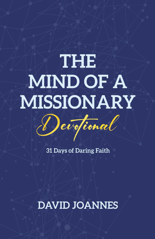 The Mind of a Missionary Devotional: 31 Days of Daring Faith