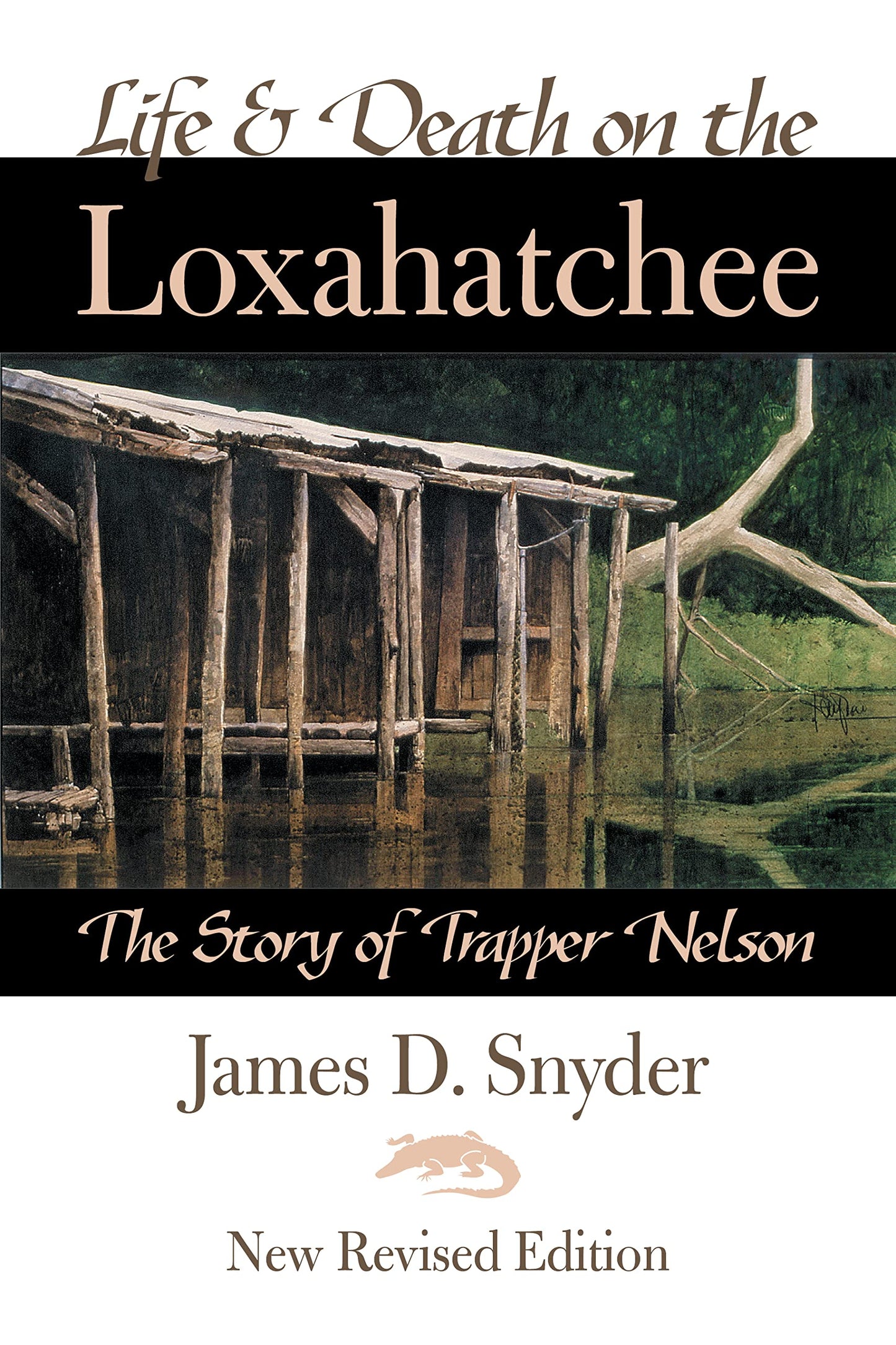 Life and Death on the Loxahatchee: The Story of Trapper Nelson