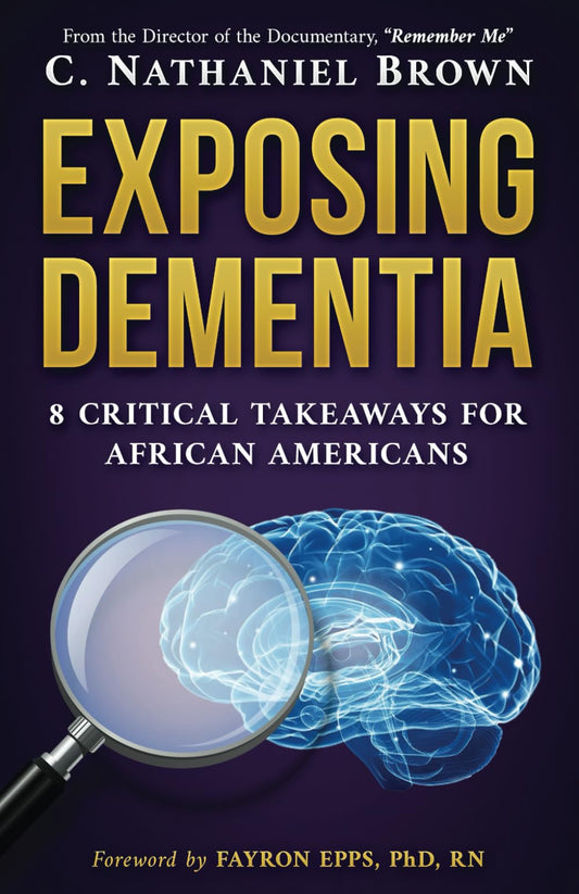 Exposing Dementia: 8 Critical Takeaways for African Americans