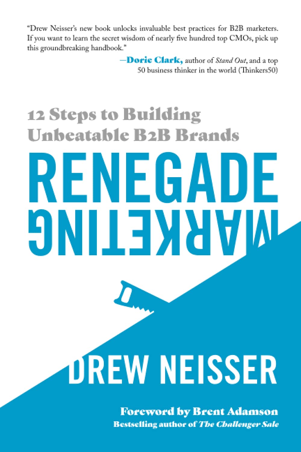 Renegade Marketing: 12 Steps to Building Unbeatable B2B Brands - 1374