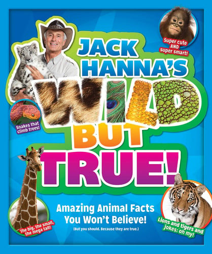 Jack Hanna's Wild But True Amazing Animal Facts You Won't Believe!
