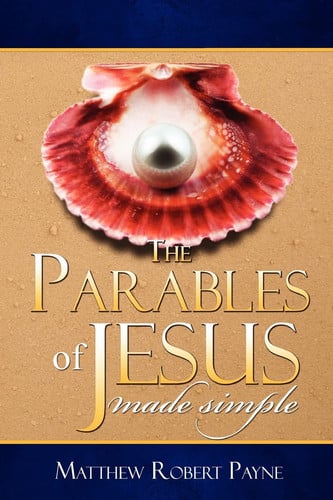 The Parables of Jesus Made Simple