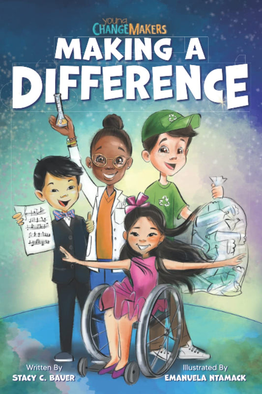Making a Difference: An Inspirational Book About Kids Changing the World! - 6476