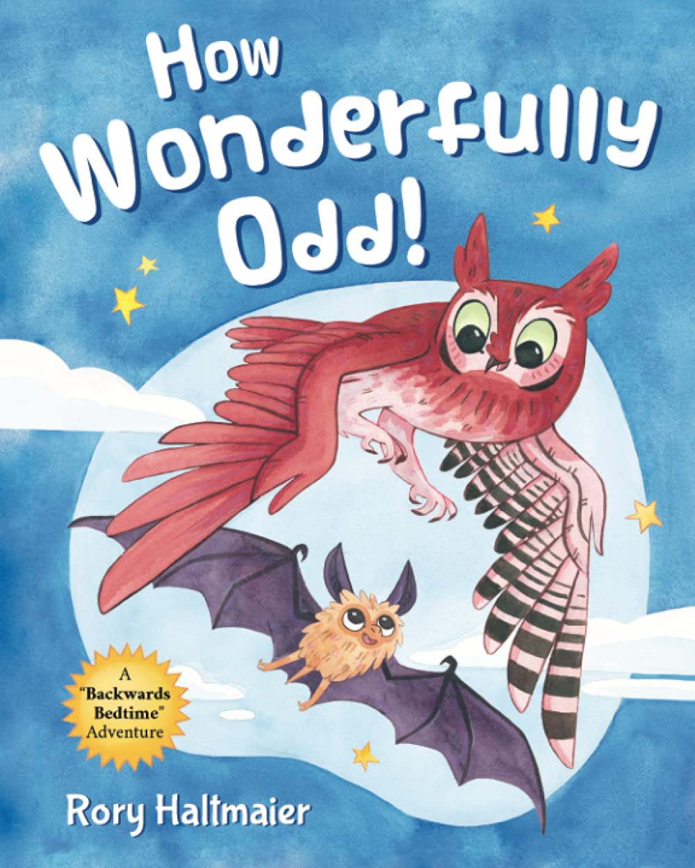 How Wonderfully Odd!: A Backwards Bedtime Adventure of Kindness, Empathy, and Inclusion for Kids - 3387