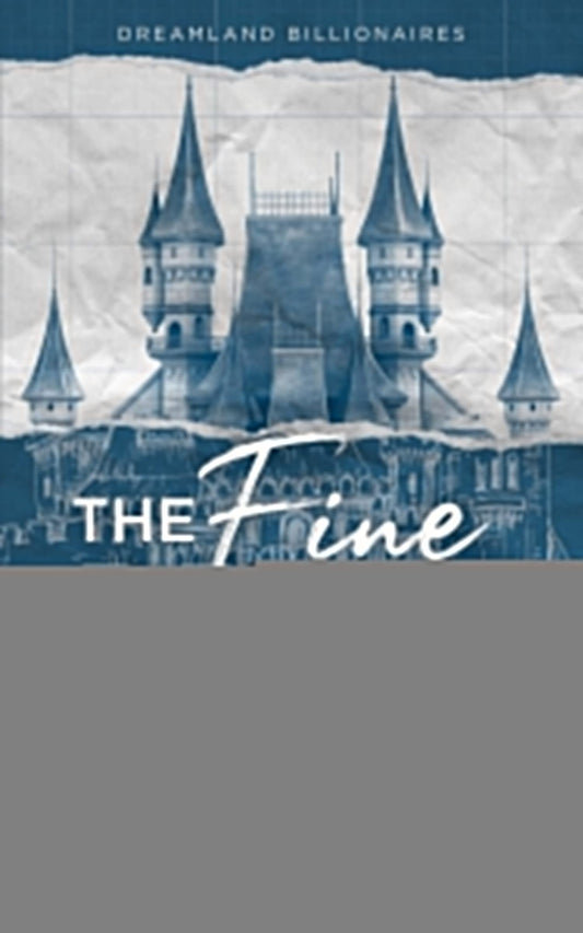 The Fine Print Special Edition (Dreamland Billionaires, 1) - 6769