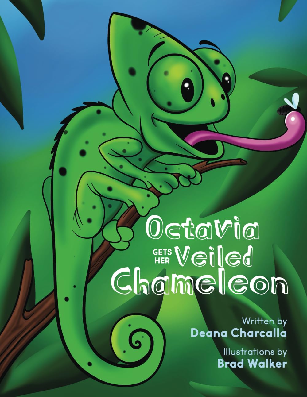 Octavia Gets Her Veiled Chameleon: Elliot the Veiled chameleon's adventures begin when he becomes the only reptile living in a house filled with ... along the way. (The Creepy Crawly Series)