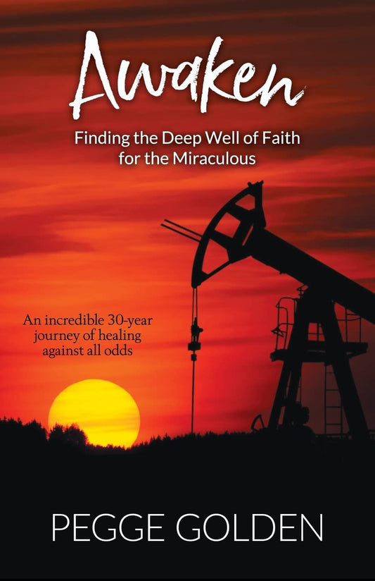 Awaken: Finding the Deep Well of Faith for the Miraculous - 6241