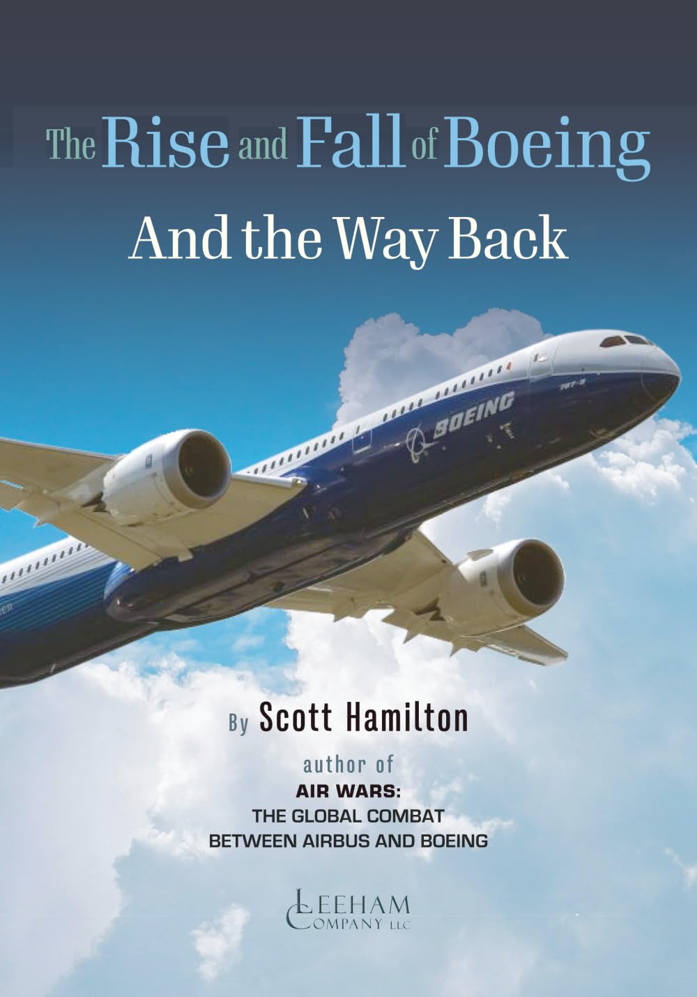 The Rise and Fall of Boeing: and The Way Back