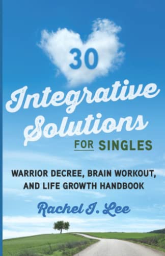 30 Integrative Solutions For Singles: Warrior Decree, Brain Workout, And Life Growth Handbook - 421
