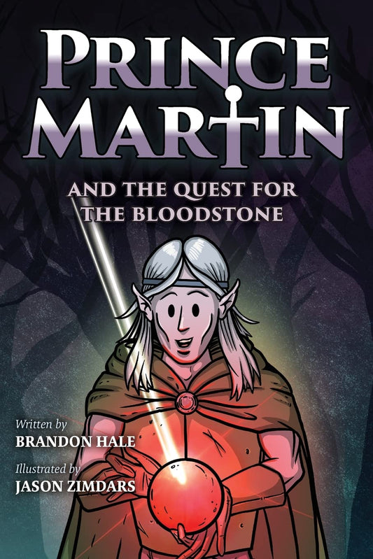 Prince Martin and the Quest for the Bloodstone: A Heroic Saga About Faithfulness, Fortitude, and Redemption (Grayscale Art Edition) (The Prince Martin ... develop virtue - and turn boys into readers) - 4874