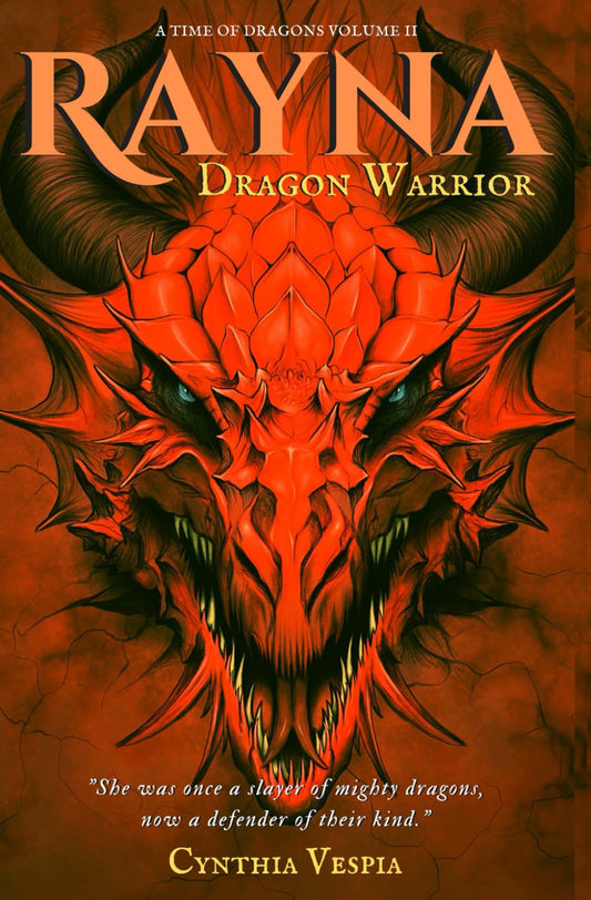 Rayna the Dragon Warrior (A Time of Dragons) - 7422