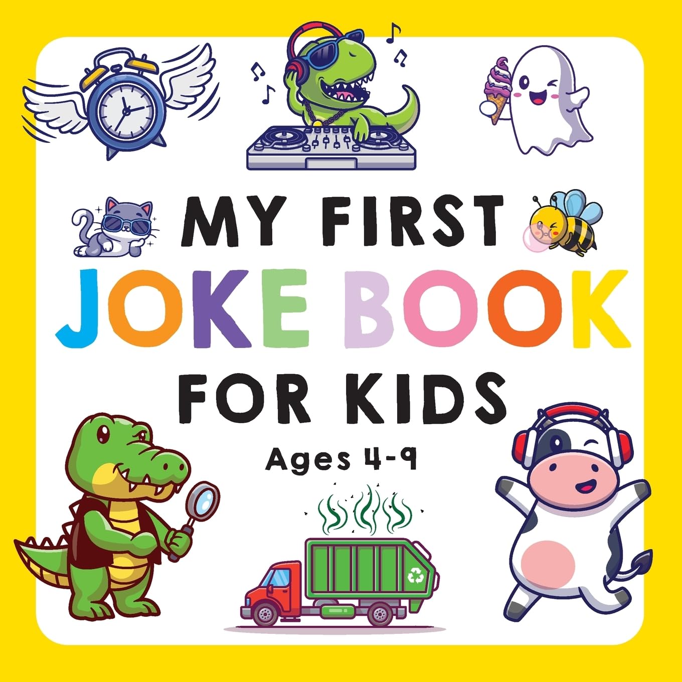My First Joke Book for Kids Ages 4-9: The Funniest and Best Jokes, Riddles, Tongue Twisters, Knock-Knock Jokes, and ... for Kids: Kids Joke books ages 5-7 4-8 7-9 (My First Joke Book Series) - 3143