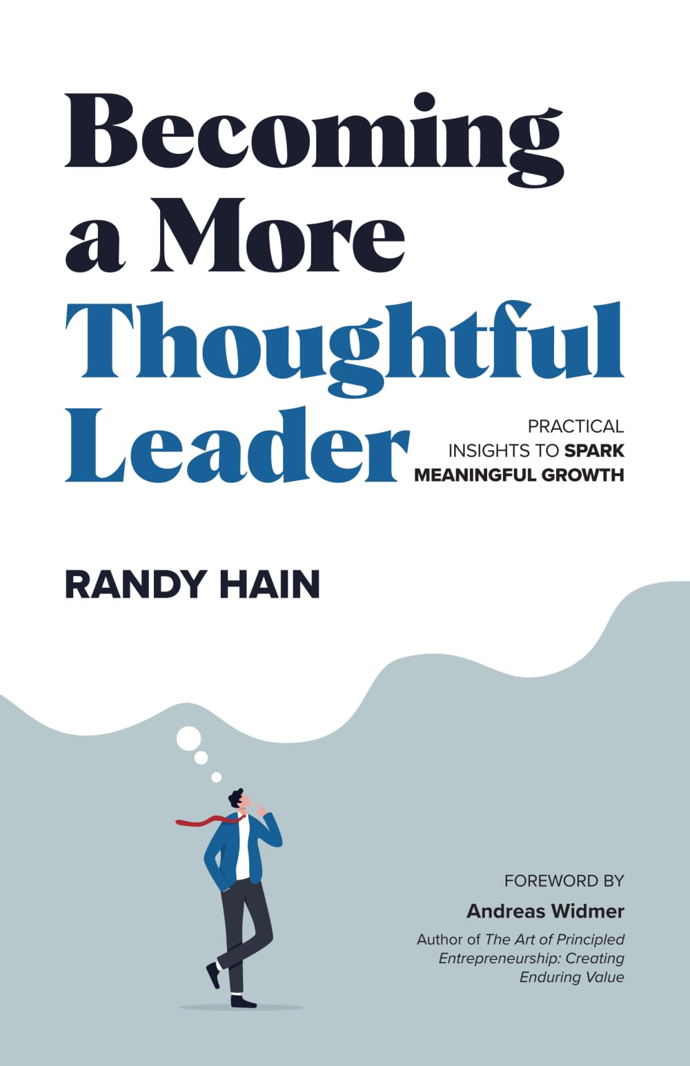 Becoming a More Thoughtful Leader: Practical Insights to Spark Meaningful Growth - 4541