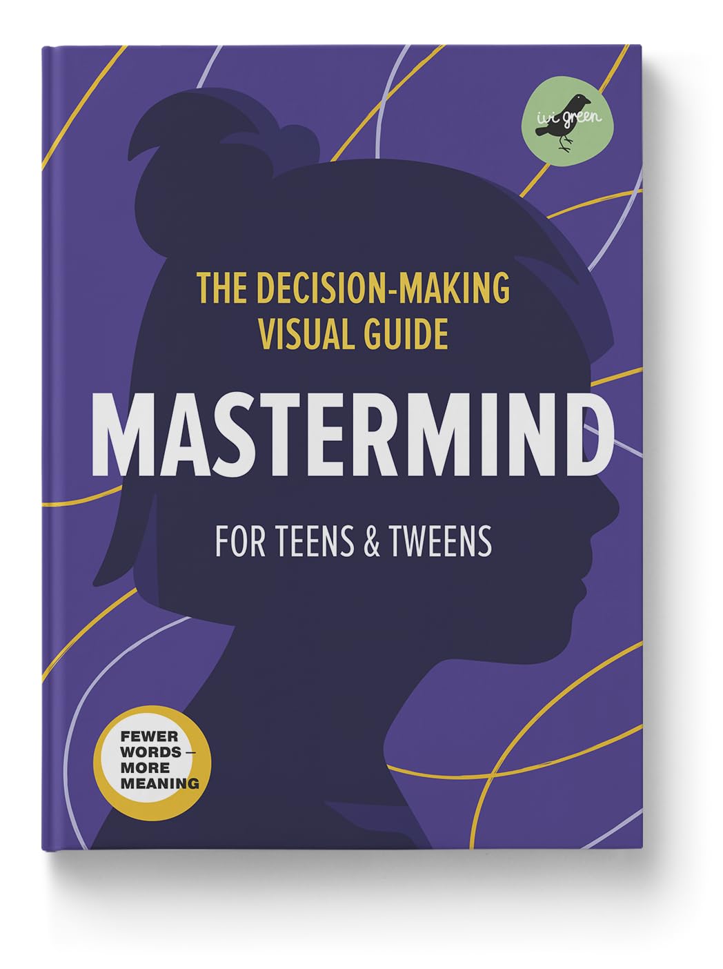 Life Skills 101 for Teens: Critical Thinking Book. The Decision-Making Visual Guide, Mastermind. Learn to Think, Use Information, and Choose Wisely. Develop Logic, Memory, and Creativity.