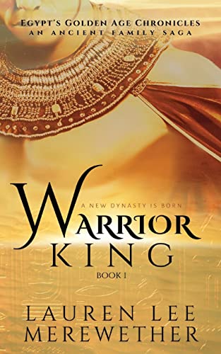 Warrior King: An Ancient Family Saga (Egypt's Golden Age Chronicles) - 2901