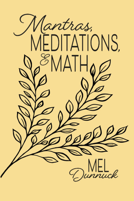 Mantras, Meditations, & Math - 7081