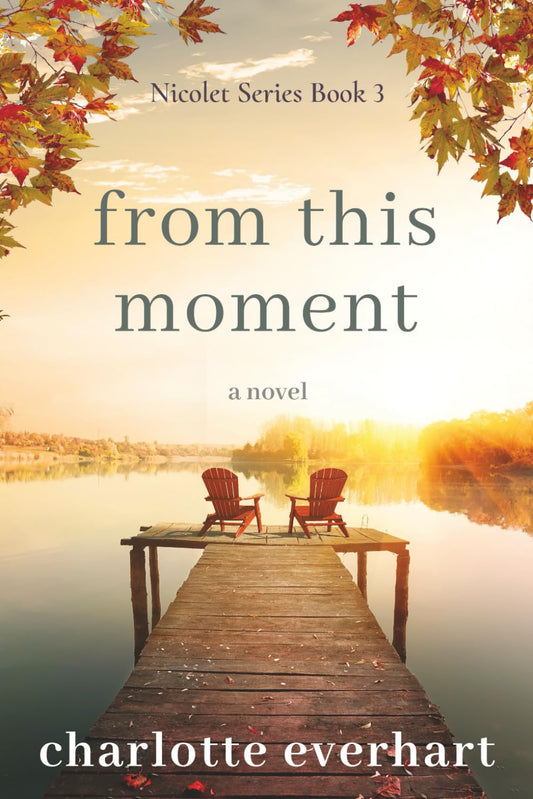 From This Moment (The Nicolet Series)