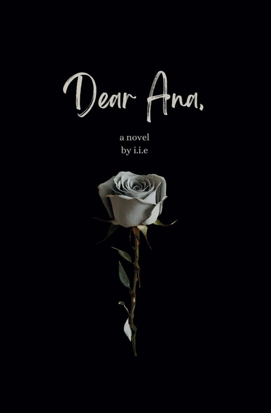 Dear Ana: A Novel