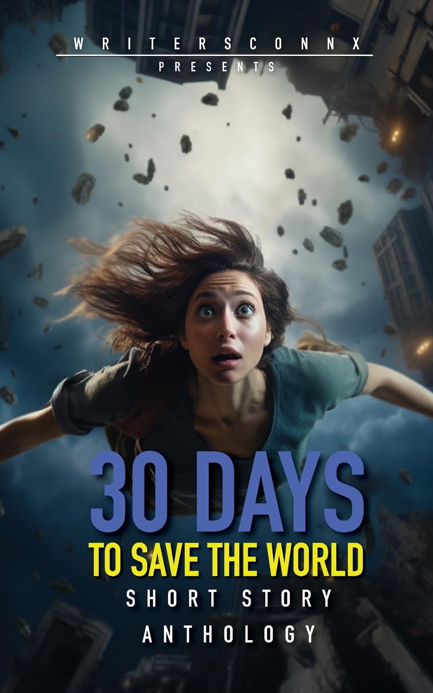 30 Days to Save the World: A Short Story Anthology from Wattpad Writers