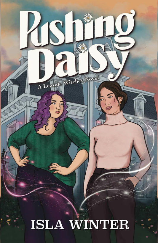 Pushing Daisy (Leeside Witches)