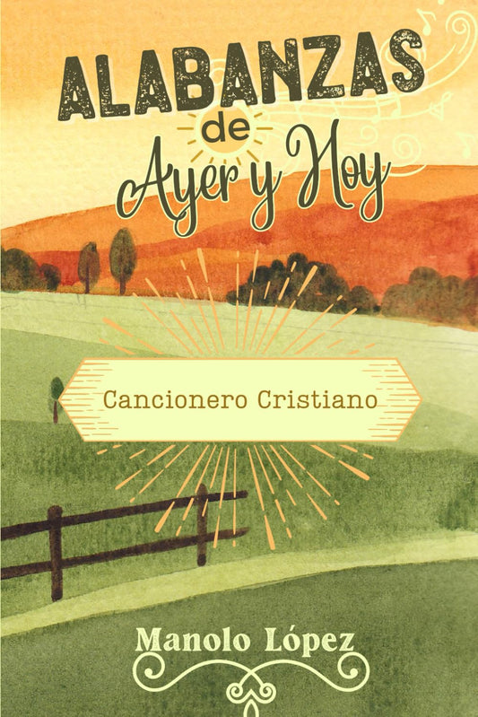 Alabanzas de Ayer y Hoy: Cancionero Cristiano (Spanish Edition) - 4459