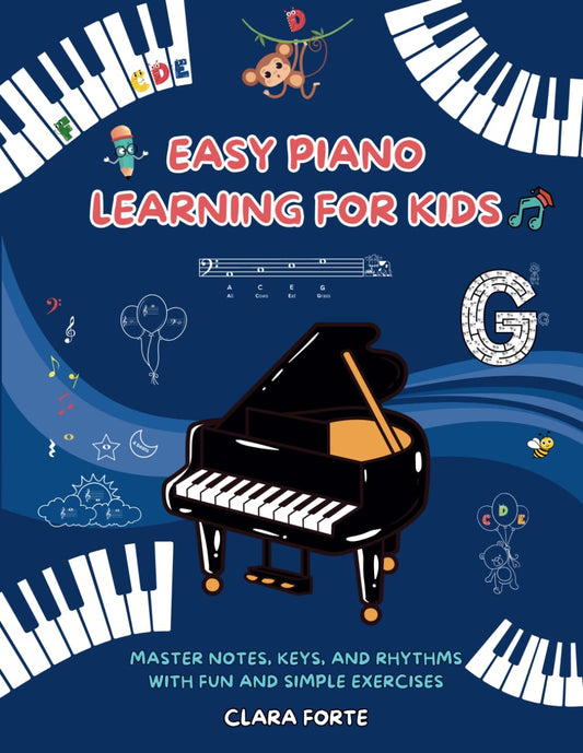 Easy Piano Learning for Kids: Master Notes, Keys, and Rhythms with Fun and Simple Exercises – A Complete Workbook - 5877
