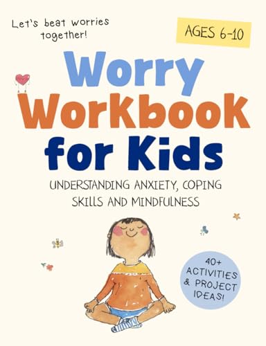 Worry Workbook for Kids: Understanding Anxiety, Coping Skills and Mindfulness - 4805