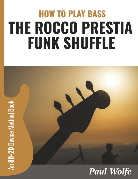 How To Play Bass: The Rocco Prestia Funk Shuffle: An 80-20 Device Method Book - 4951