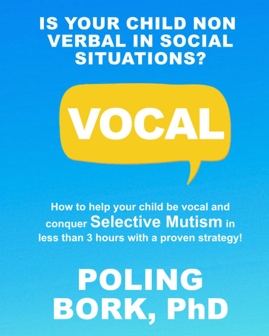 VOCAL: How to help your child be vocal and conquer selective mutism in less than 3 hours with a proven strategy! - 3758