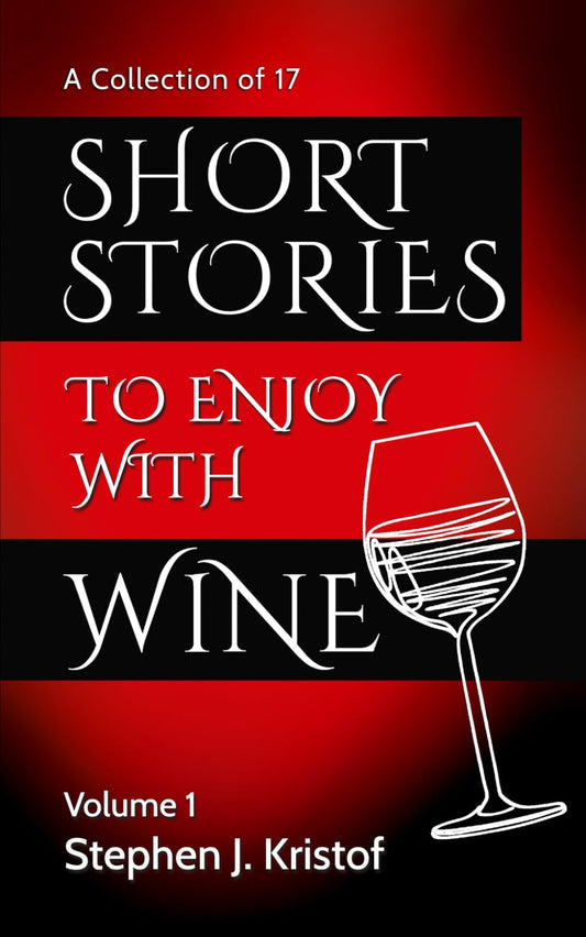 Short Stories to Enjoy with Wine: Volume 1