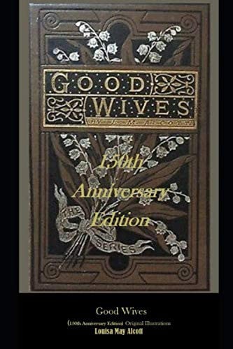 Little Women (150th Anniversary Edition)