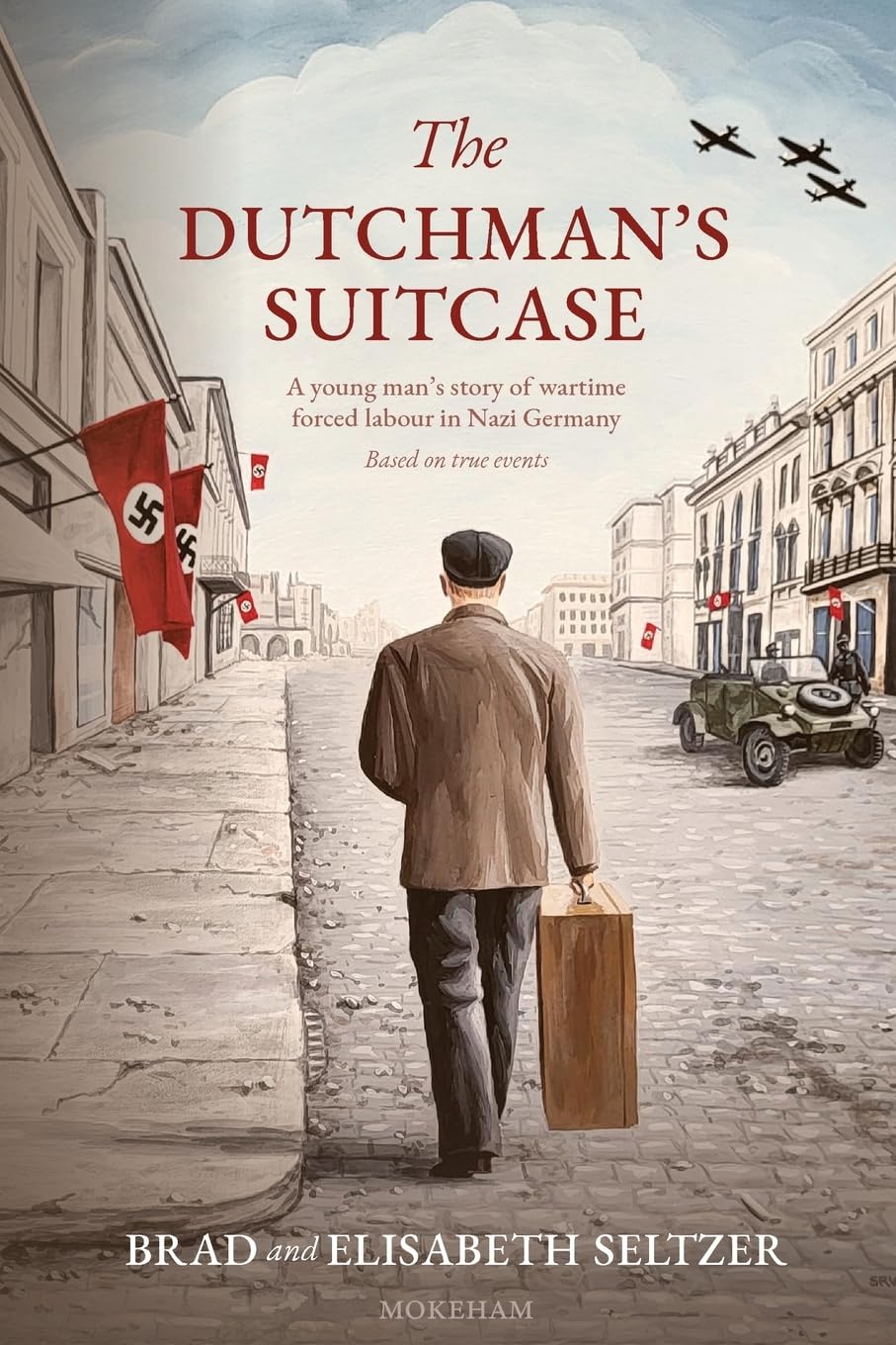 The Dutchman's Suitcase: A young man's story of wartime forced labour in Nazi Germany