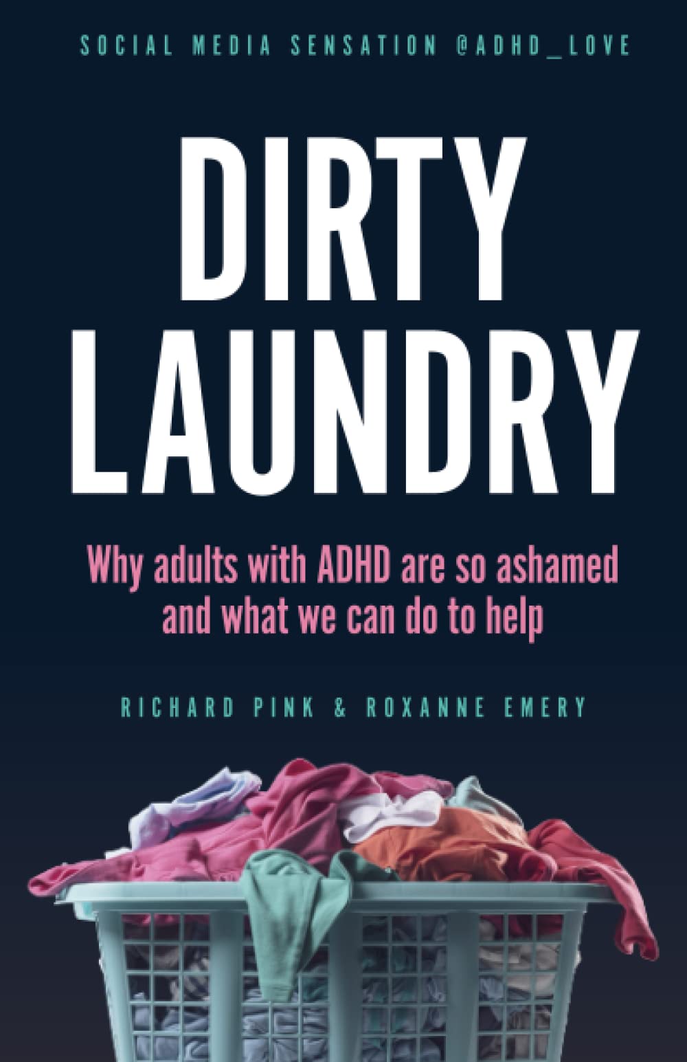 DIRTY LAUNDRY: Why adults with ADHD are so ashamed and what we can do to help - 5124