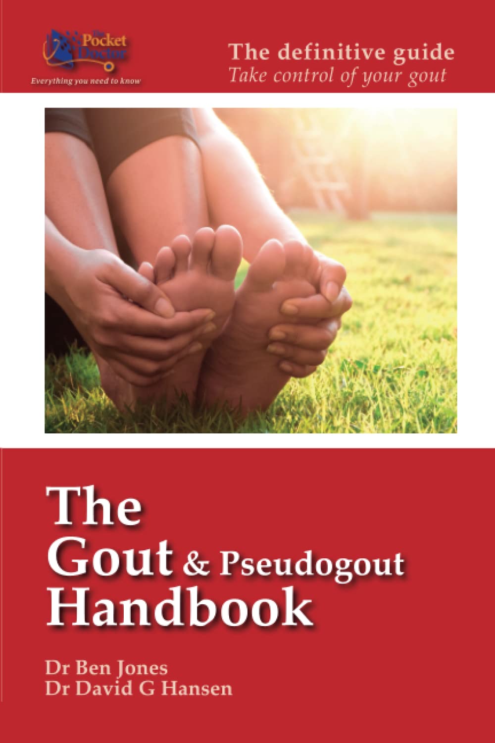 The Gout & Pseudogout Handbook: The definitive guide - take control of your gout - 3104