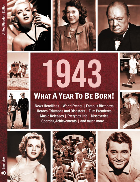 1943: What A Year To Be Born!: A Birthday Gift to Treasure (What A Year To Be Born Series)