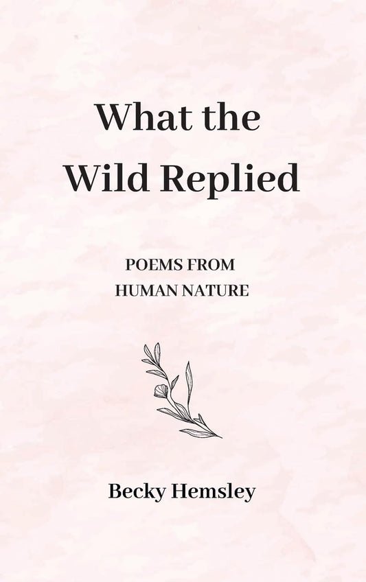 What the Wild Replied: Poems from Human Nature - 5943