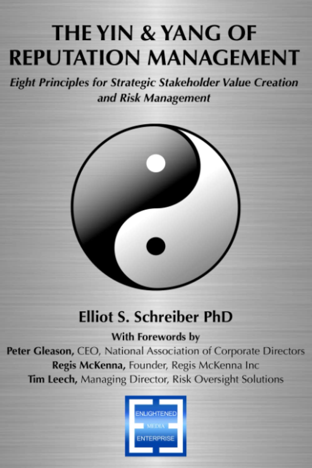 The Yin & Yang of Reputation Management: Eight Principles for Strategic Stakeholder Value Creation and Risk Management