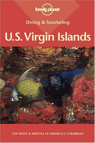 Lonely Planet Diving & Snorkeling U.S. Virgin Islands (LONELY PLANET DIVING AND SNORKELING US VIRGIN ISLANDS) - 8207