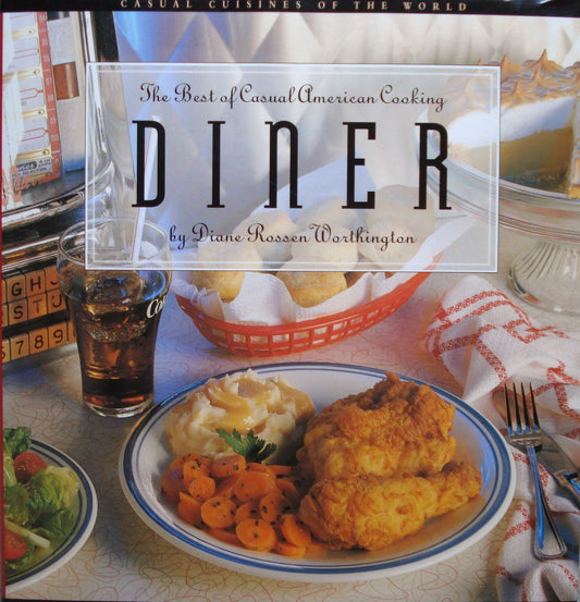 Diner: The Best of Casual American Cooking