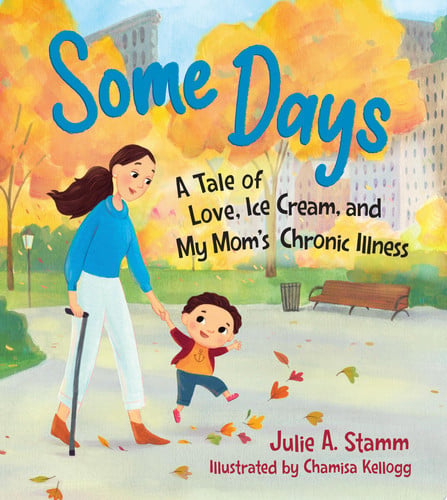 Some days: a tale of love, ice cream, and my mom's chronic illness